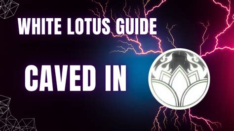 Caved In (White Lotus) GUIDE 